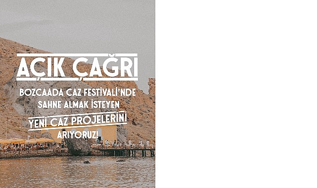 Bozcaada Caz Festivali’nden Müzisyenler için Açık Çağrı! Bozcaada Caz Festivali’nden Müzisyenler için Açık Çağrı!