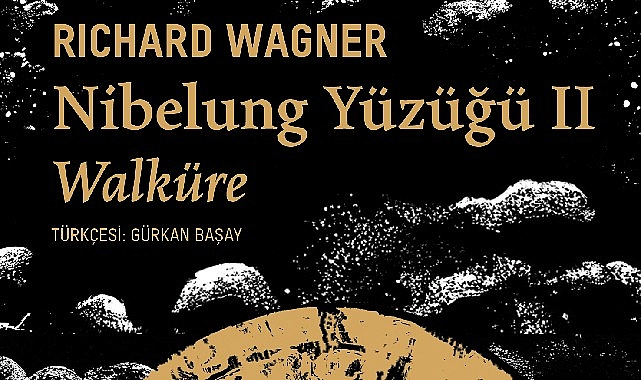 Richard Wagner’in büyüleyici müzikli dram serisinin devamı “Nibelung Yüzüğü II: Walküre” sizlerle Richard Wagner’in büyüleyici müzikli dram serisinin devamı “Nibelung Yüzüğü II: Walküre” sizlerle