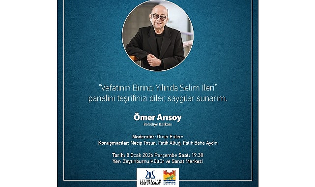 Selim İleri, Vefatının Birinci Yılında Zeytinburnu Kültür Sanat’ta Anılıyor! Selim İleri, Vefatının Birinci Yılında Zeytinburnu Kültür Sanat’ta Anılıyor!